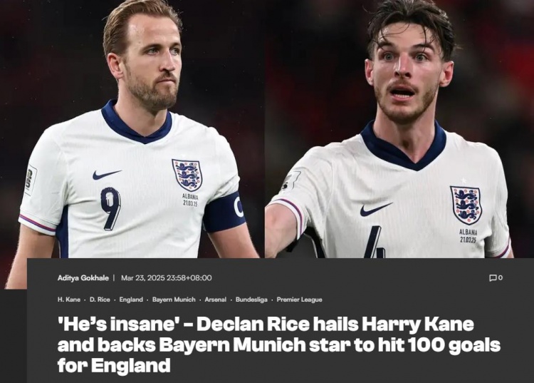 賴斯：凱恩能達(dá)成英格蘭隊(duì)百球成就，他是一名偉大的隊(duì)長(zhǎng)